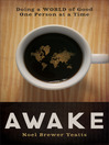 Awake Doing a World of Good One Person at a Time by Noel Brewer Yeatts eBook